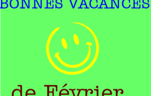 VACANCES DE FEVRIER