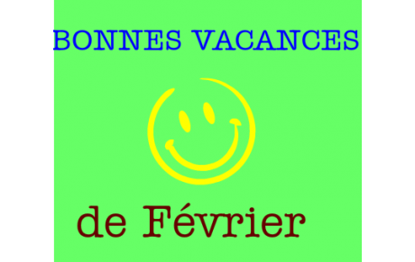 VACANCES DE FEVRIER